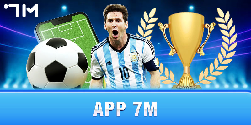 Ứng dụng 7m hỗ trợ người dùng xem tỷ số mọi lúc, mọi nơi.